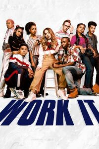 Work It เวิร์ค อิท เต้นเพื่อฝัน (2020) ดูหนังออนไลน์ใหม่ฟรี