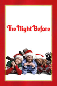 The Night Before แก๊งเพี้ยนเกรียนข้ามคืน (2015) เต็มเรื่อง HD