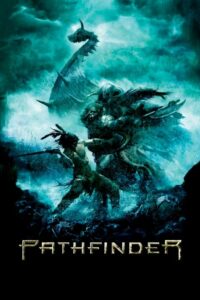 Pathfinder พาธไฟนเดอร์ ศึกนักรบผ่าแผ่นดิน (2007) ดูหนังบู๊