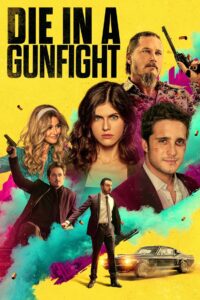 Die in a Gunfight (2021) เพื่อรักนี้ พี่สู้ตาย ดูหนังเต็มเรื่อง