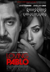 Loving Pablo ปาโบล เอสโกบาร์ ด้วยรักและความตาย (2017) รีวิว