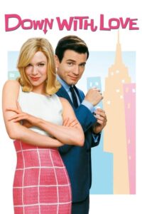 Down with Love ดาวน์ วิธ เลิฟ ผู้หญิงจมรัก (2003) รีวิวหนัง