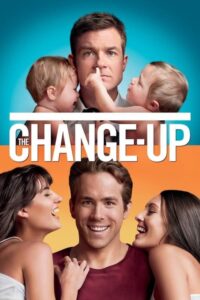 The Change-Up คู่ต่างขั้ว รั่วสลับร่าง (2011) ดูหนังคอมเมดี้