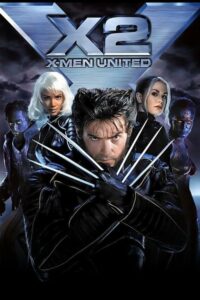 X2:X-Men 2 United ศึกมนุษย์พลังเหนือโลก ภาค2 (2003)